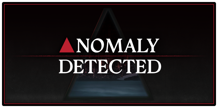 Anomaly Detected